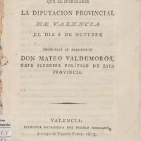 Discurs inaugural que va pronunciar el president Mateo *Valdemoros en instal·lar-se la Diputació Provincial de València. 6 octubre 1813. ES.462508.ADPV/Diputació/A.0.1.1. caixa 17
