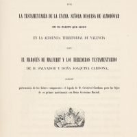 Escrito en derecho por la testamentaria de la duquesa de Almodóvar en el pleito que sigue en la Audiencia Territorial de Valencia con el marqués de Malferit. 1854. ES.462508.ADPV/Biblioteca. Folletos/W0044, nº 7
